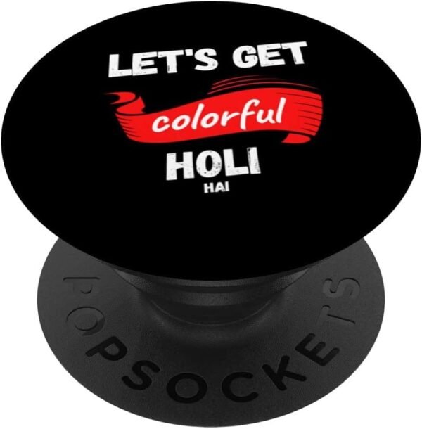Let's Get Colorful - Holi Hai, Festival indiano dei colori PopSocket (Italy)