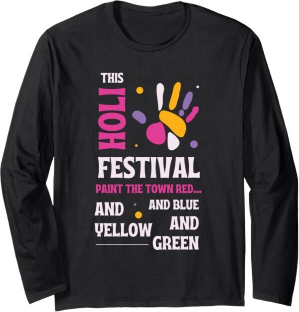 This Holi, Paint The Town Rot, Blau, Gelb, Grün - Indisch Long Sleeve T-Shirt (Germany)