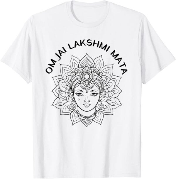 Laxmi Mata, Diwali Goddess Om Jai Lakshmi Mata Navratri Puja T-Shirt (USA)