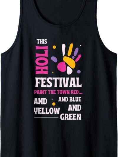 This Holi, Paint The Town rojo, azul, amarillo, verde - indio Tank Top T-Shirt (Spain)