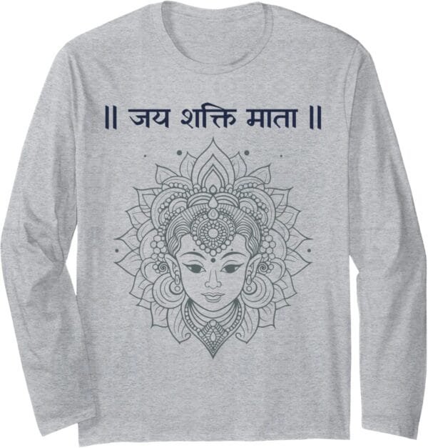 Shakti Mata, Navratri Hindu Goddess Jai Shakti Mata Hindi Long Sleeve T-Shirt (USA)