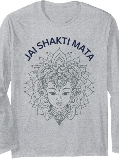 Shakti Mata, Navratri Hindu Goddess Jai Shakti Mata Pooja Long Sleeve T-Shirt (USA)