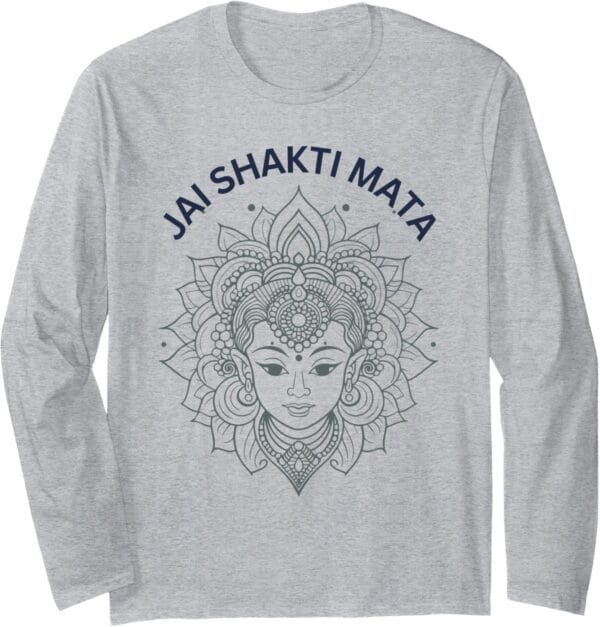 Shakti Mata, Navratri Hindu Goddess Jai Shakti Mata Pooja Long Sleeve T-Shirt (USA)
