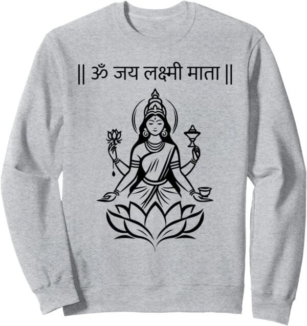 Laxmi Mata, Diwali Goddess Om Jai Lakshmi Mata Sanskrit Puja Sweatshirt (Japan)
