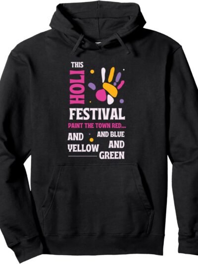 This Holi, Paint The Town Rot, Blau, Gelb, Grün - Indisch Hoodie (Germany)
